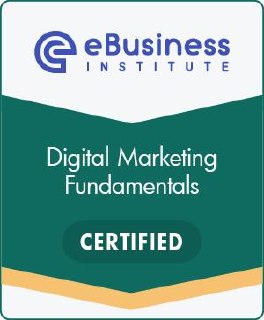 eBusiness Institute Certified - Digital Marketing Fundamentals
